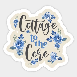 Cottage To The Core Cottagecore Aesthetic Sticker